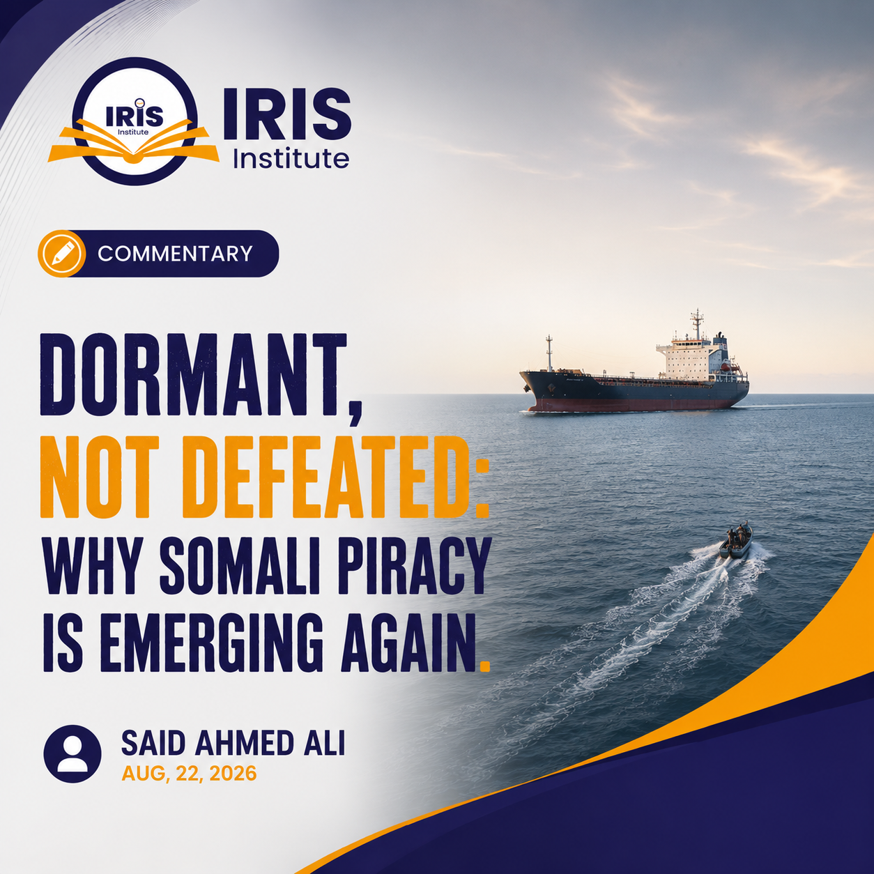 Dormant, Not Defeated: Why Somali Piracy Is Emerging Again